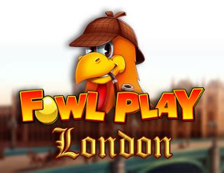 Fowl Play London 888 Casino